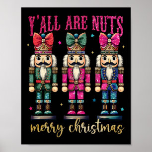 Affiche Coquette Y'all are Nuts Nutcrackers Joyeux Christm