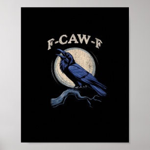 Affiche Corbeau drôle F-Caw-F Amoureux du Corbeau Créatif