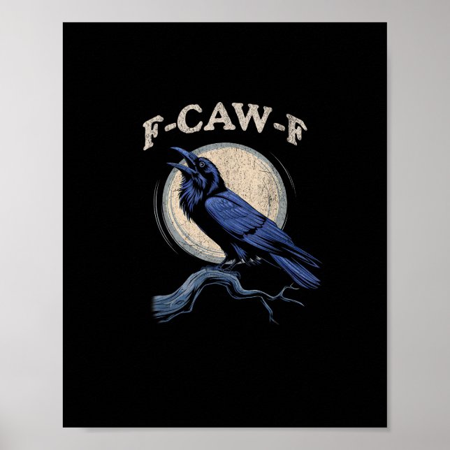 Affiche Corbeau drôle F-Caw-F Amoureux du Corbeau Créatif  (Devant)