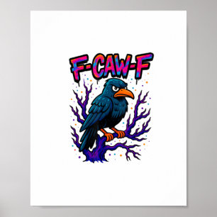 Affiche Corbeau, F-Caw-F Drôle Oiseau Lune Gothique Humour