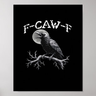 Affiche Corbeau F-Caw-F Oiseau Drôle Cool Unique