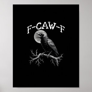 Affiche Corbeau F-Caw-F Oiseau Drôle Corbeau Humour Créati