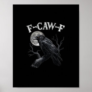 Affiche Corbeau F-Caw-F Oiseau Drôle Lune Gothique Humour 