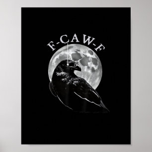Affiche Corbeau F-Caw-F Oiseau Drôle Lune Gothique Humour