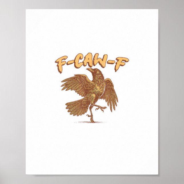 Affiche Corbeau F-Caw-F Oiseau Drôle Mème Corneille (Devant)