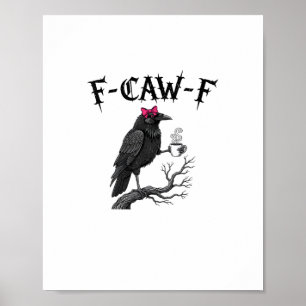 Affiche Corbeau gothique F-Caw-F Oiseau Drôle Halloween Co