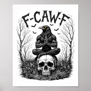 Affiche Corbeau noir drôle de mème disant F-caw-f Ra