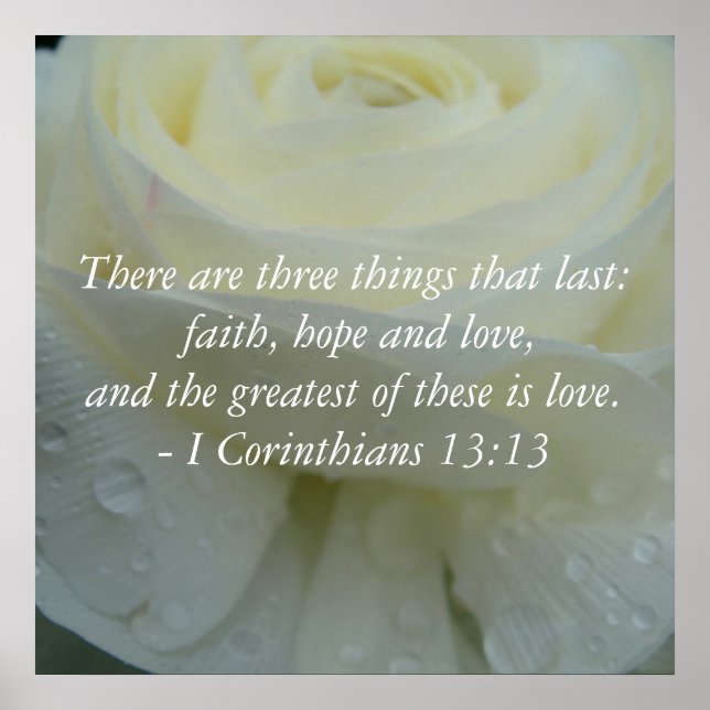 Affiche Corinthiens 13:13 Bible Verse Rose blanche Imprime (Devant)