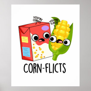 Affiche Corn flicts Funny Cornflake Corn Pun