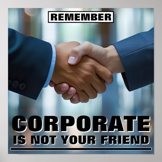 Affiche Corporate Is Not Your Friend™ (Devant)