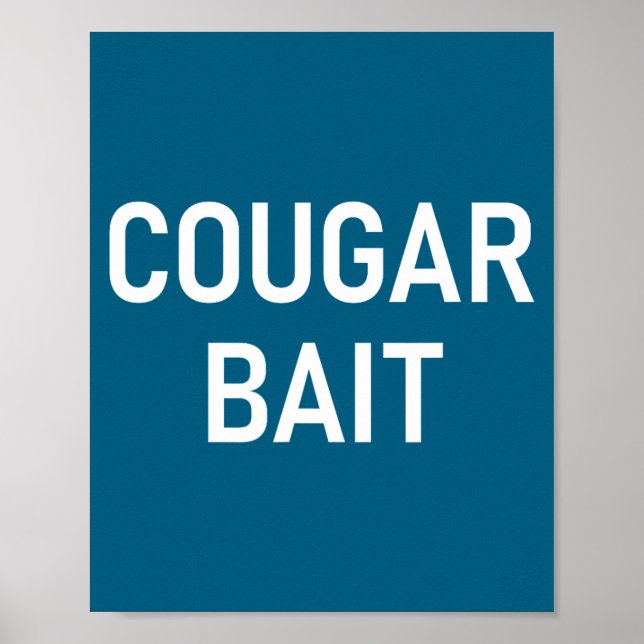 Affiche Cougar Bait, Funny, Jokes, Sarcastic  (Devant)