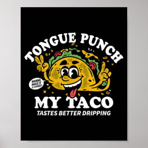 Affiche Coup de langue taco taco a meilleur goût en dégoul