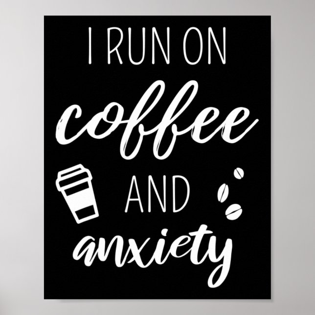 Affiche Courez Sur Le Café Et L'Anxiété - Citation Sur La  (Devant)