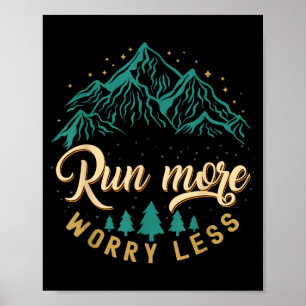 Affiche Courir plus s'inquiéter moins de la course et du j