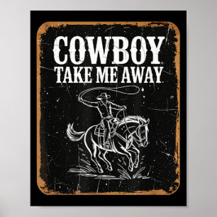 Affiche Cow-boy emmène-moi loin drôle cow-girl country wes