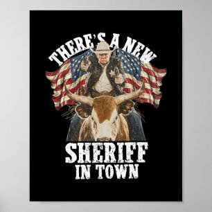Affiche Cowboy Trump 2025 Il y a un nouveau shérif en vill
