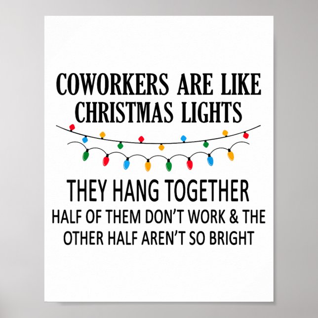 Affiche Coworkers Are Like Christmas Lights They Hang Toge (Devant)