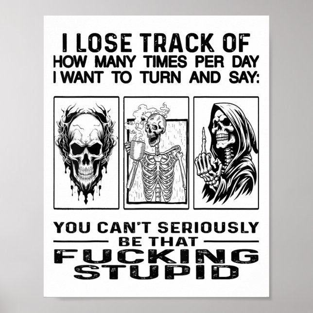 Affiche Crâne Je Perds La Voie De Combien De Fois Par Jour (Devant)