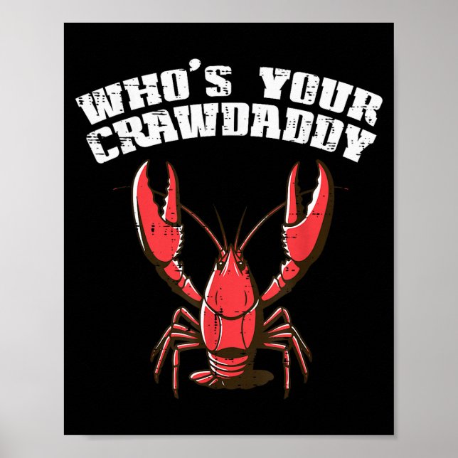 Affiche Crayfish Whos Your Crawdaddy Funny Crawfish Crawda (Devant)