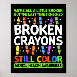 Affiche Crayons Cassés Colorent Encore La Santé Mentale S 