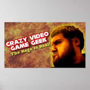 Affiche Crazy Video Game Geek - La Rage Est Réelle ! Affic