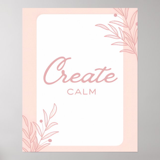 Affiche Create Calm Inspirational Quote Typography (Devant)