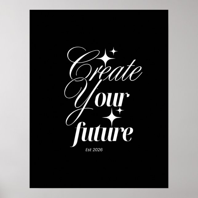 Affiche Create Your Future – Motivational Quote Design (Devant)