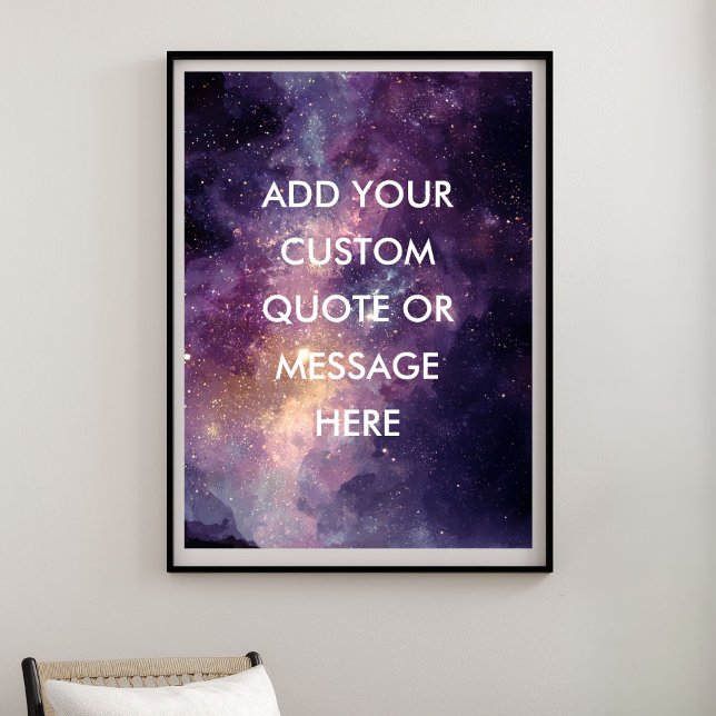 Affiche Create Your Own Motivational Quote - Galaxy Nebula (Create Your Own Motivational Quote - Galaxy Nebula Poster)