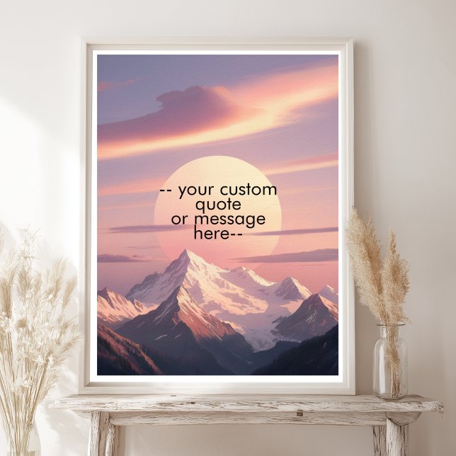 Affiche Create Your Own Motivational Quote-Sunset Mountain (Create Your Own Motivational Quote – Sunset Mountain Retro Poster. )