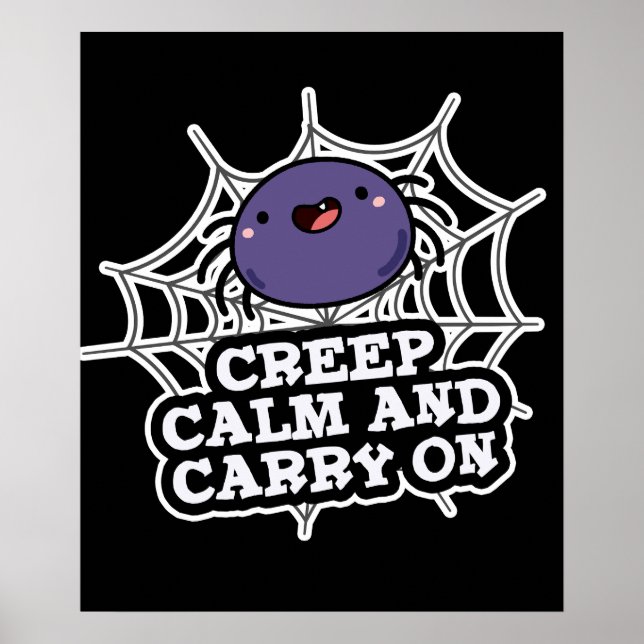 Affiche Creep Calm Et Carry Funny Spider Pun Dark BG (Devant)