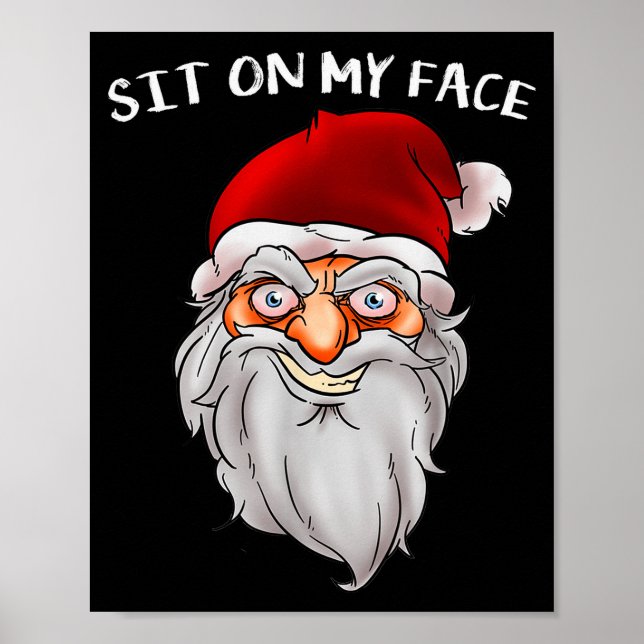 Affiche Creepy Santa Christmas -xmas Sit On My Face  (Devant)