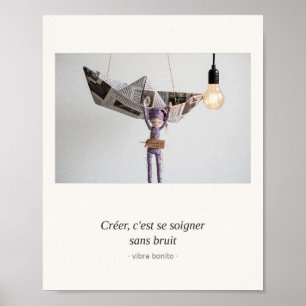Affiche Créer, c'est se soigner sans bruit — Série Papier
