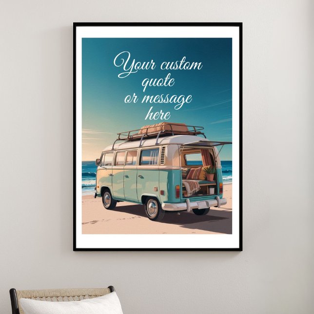 Affiche Créez Votre Propre Citation Motivationnelle - Four (Create Your Own Motivational Quote-Retro Beach Van Poster)