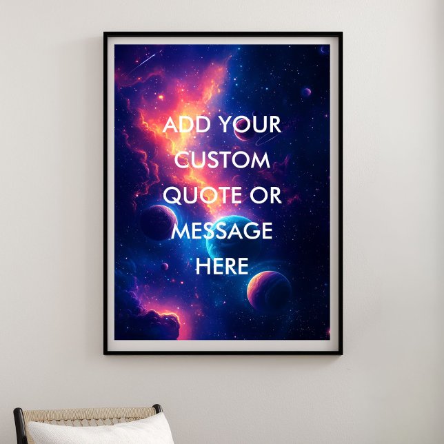 Affiche Créez Votre Propre Citation Motivationnelle - Gala (Create Your Own Motivational Quote-Colorful Galaxy Poster)