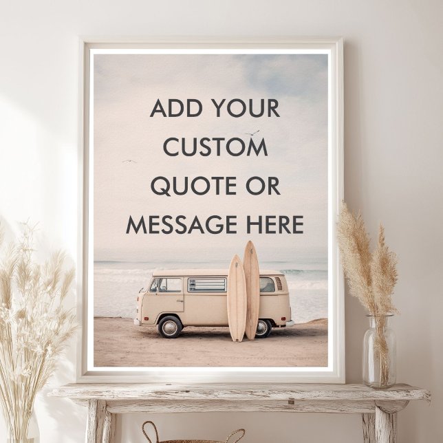 Affiche Créez Votre Propre Citation Motivationnelle - Surf (Create Your Own Motivational Quote - Coastal Surf Poster)