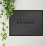 Affiche Créez votre propre devis<br><div class="desc">Créez votre propre poster de devis personnalisé. Comprend votre devis de motivation préféré ou texte personnalisé en couleur noire mat,  typographie moderne minimaliste.</div>