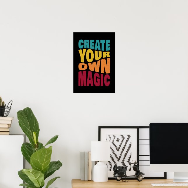 Affiche Créez votre propre magie - Typographie Motivationn (Bureau à domicile)
