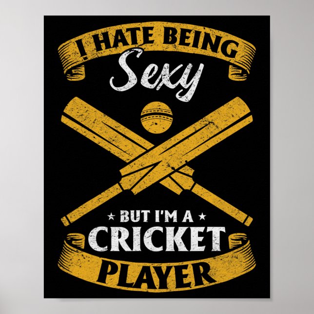 Affiche Cricket Player - I Hate Being Y But I'm A Cricket  (Devant)
