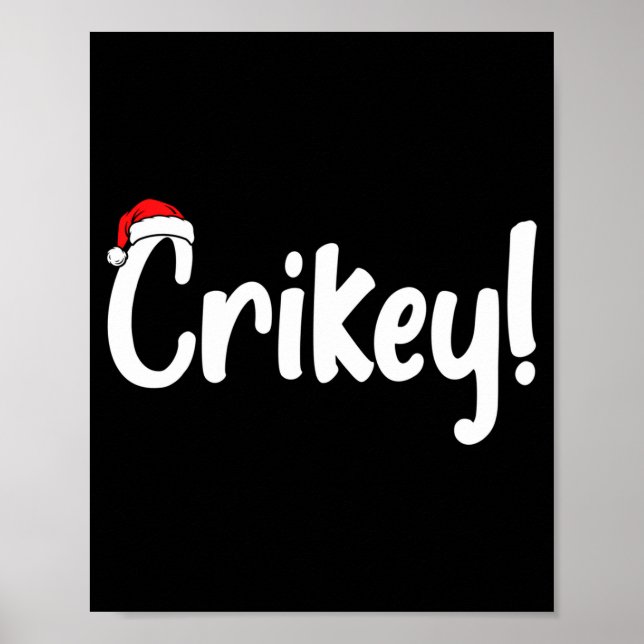 Affiche Crikey Christmas Santa Hat Matching Christmas Fami (Devant)