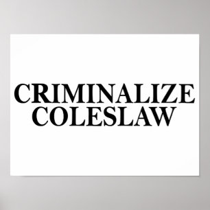 Affiche Criminaliser Coleslaw