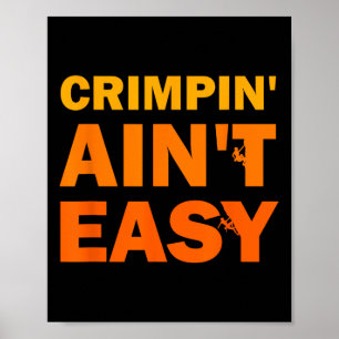 Affiche Crimpin' Ain't Easy , Chemises de sport d'escalade
