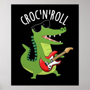 Affiche Croc N Roll Funny Crocodile Pun Dark BG