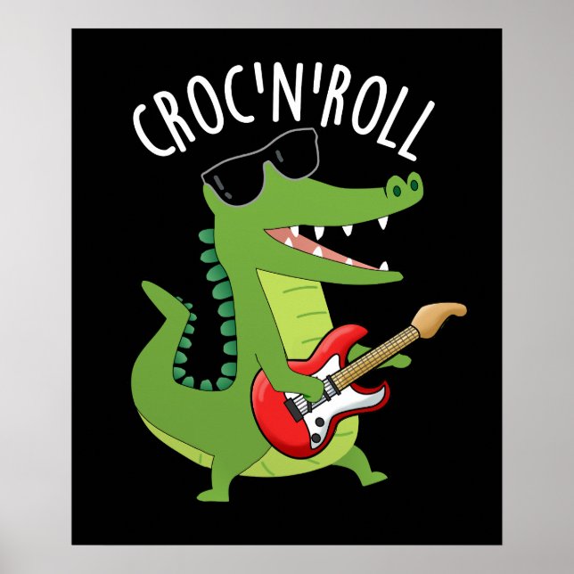 Affiche Croc N Roll Funny Crocodile Pun Dark BG (Devant)
