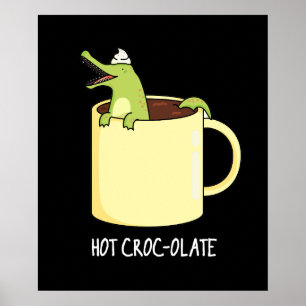 Affiche Crocodile chaud Funny Crocodile Pun Dark BG