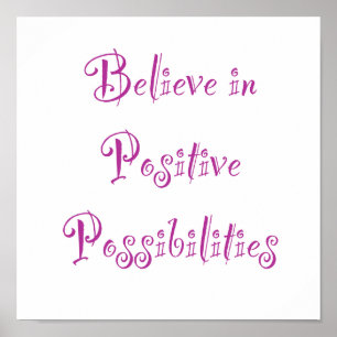 Affiche Croire aux possibilités positives