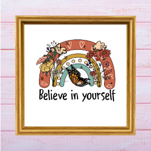 Affiche Croire En Soi Fleurs Arc-en-ciel Motivationnel