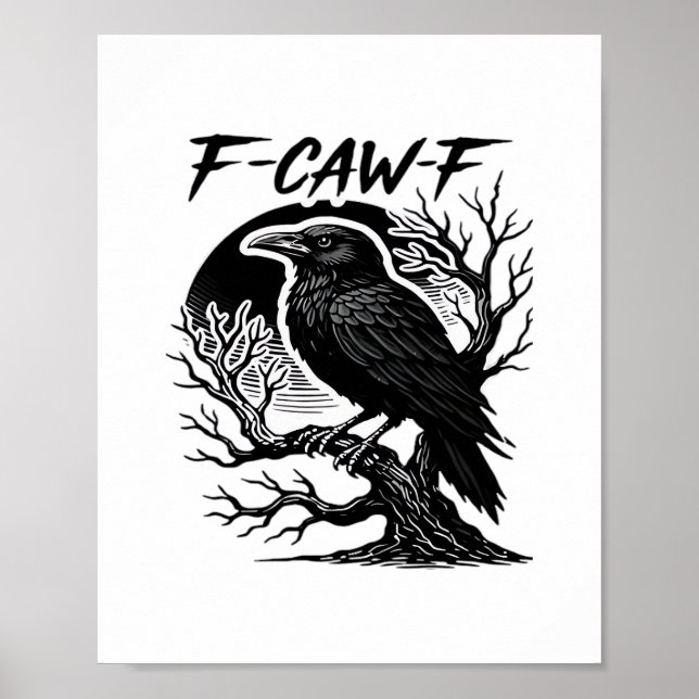 Affiche Crow F-Caw-F Gothic Humor Funny (Devant)
