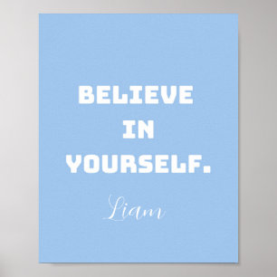 Affiche Croyez en vous-même, Encourager Wall Art pour les