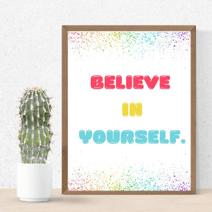 Affiche Croyez en vous-même, Encourager Wall Art pour les 