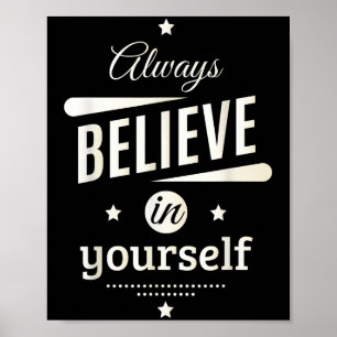 Affiche Croyez Toujours En Vous-Même Cool Inspirationnel Q